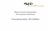 Apresentação Corporativa Corporate Profile - SunHouse · Apresentação Corporativa Corporate Profile No seu portfolio conta-se a promoção, construção e exploração de mais