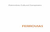 Patrimônio Cultural Campineiro · 2019-03-15 · estruturas das antigas Companhia Paulista e Mogiana. Esses bens mostram um pouco de nosso passado ferroviário, das mudanças que