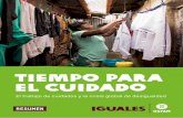 Tiempo para el cuidado · 2020-01-17 · 4 TIEMPO PARA EL CUIDADO Es sabido que, a pesar de constituir el pilar de las familias que dependen del empleo informal, las mujeres trabajadoras