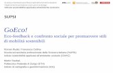 Presentazione standard di PowerPoint€¦ · DACD / ISAAC / GoEco! 11 novembre 2015 GoEco! Eco-feedback e confronto sociale per promuovere stili di mobilità sostenibili Roman Rudel,