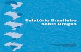 Relatório Brasileiro sobre Drogas³rio brasileir… · Drogas – SENAD – do Gabinete de Segurança Inst itucional da Presidência da República, divul-gar, por meio eletrônico