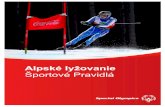 Alpské lyžovanie Športové Pravidlá - specialolympics.skspecialolympics.sk/wp-content/uploads/Alpine... · 4 . 1. OFICIÁLNE PRAVIDLÁ Oficiálnymi športovými pravidlami Special