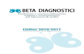 Listino 2010-2011 Beta Diagnostici · QT045 PML/RARA quantitativo 25 CE € 1.000,00 QT046 RARA/PML quantitativo 25 CE € 1.000,00 VIRUS EPATITICI QT017 HAV quantitativo 25 CE €