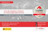 Foro de Empleo y Talento en Ciberseguridad Online · 2019-10-21 · El Foro de Empleo y Talento en Ciberseguridad online es una de las acciones clave de promoción del talento organizadas