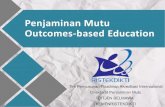 Penjaminan Mutu Outcomes-based Educationluk.staff.ugm.ac.id/atur/3-PenjaminanMutuOBE.pdf · Pepen Arifin, 2018, Outcome Based Education disampaikan dalam Workshop Pengembangan Kurikulum