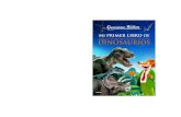 mi primer libro de DINOSAURIOS · mundo de los dinosaurios! En este libro encontrarás espléndidos dibujos y mucha información sobre los sorprendentes animales que poblaron la Tierra