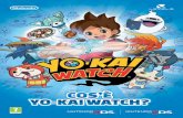 Cos’è Yo-KAI WATCH?€¦ · L’ago del tuo Yo-kai Watch sta vibrando? Significa che c’è uno Yo-kai nelle vicinanze! Se qualcosa ti insospettisce, premi il pulsante Y per guardare