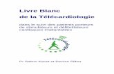 Livre Blanc de la Télécardiologie - Silber's BLOG · 1. De la télémédecine à la télécardiologie La télémédecine regroupe un ensemble de pratiques médicales effectuées