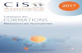 Catalogue des FORMATIONS - C.I.S. Assistance · 2016 Catalogue des FORMATIONS Ressources humaines 2017. CATALOGUE DES FORMATIONS ressources humaines ... Développer ses stratégies