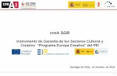 creA SGR - XXI Foro Iberoamericano de Sistemas de ...forochile.redegarantias.com/documentos/presentaci... · • crea SGR es el resultado de la fusión de dos SGR de carácter sectorial