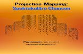 Projection-Mapping: Spektakuläre Chancen · 2016-06-16 · Projection-Mapping erregt die Aufmerksamkeit und Fantasie in einem Maß, das absolut einzigartig ist. So ist es wnicht