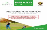 protocole pour les CLUBS. · 2020-05-21 · 2 Park & Play : golf L’objectif de ce document est de définir les règles strictes à appliquer dans les clubs de golf pour assurer