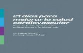 21 días para mejorar la salud cardiovascular...7 21 Pirámide de la dieta mediterránea Alimentos clave en la dieta mediterránea Test: valoración de la adherencia a la dieta mediterránea