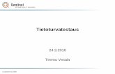 Tietoturvatestaus - Jyväskylän yliopistousers.jyu.fi/~samiayr/testaus2010/Tietoturvatestaus-2010-03-24.pdf · • (secure) software must be able to resist most attacks, tolerate