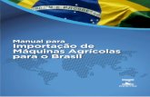 Manual para Importação de Máquinas Agrícolas para o Brasilrweb01s.inmetro.gov.br/barreirastecnicas/PDF/guide...Manual para Importação de Máquinas Agrícolas para o Brasil 1.