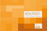 TÜRK CERRAHİ DERNEĞİ...TÜRK CERRAHğ DERNEığ 5YÖNETğM KURULU (2014-2016) 2. YIL ÇALIİMA RAPORU İÇİNDEKİLER Türk Cerrahi Derneği 8 Kısa Tarihçe 10 Merkez Binası
