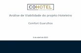 Análise de Viabilidade do projeto Hoteleiro · CoHotel Consultoria Hoteleira ... dos hotéis na proximidade do aeroporto de Guarulhos é geralmente superior ao da média da cidade
