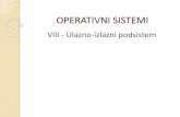 OPERATIVNI SISTEMI2020/05/08  · •izlazni uređaji (štampač) •U/I uređaji (mrežna kartica) kriterijum: jedinična količina transfera •blok uređaji (HDD, jedinična količina