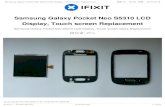 Samsung Galaxy Pocket Neo S5310 LCD Display, Touch screen ...€¦ · 步骤 5 After separating the LCD Display, again worm the Touchscreen. If the glass is broken, put a transparent