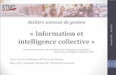 Information et 24/01/2012 intelligence collective Séminaire · 2015-09-16 · intelligence collective » «S i autrui est une source de connaissance, la réciproque est immédiate.