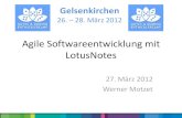 Agile Softwareentwicklung mit LotusNotes · Agile Softwareentwicklung mit LotusNotes 27. März 2012 Werner Motzet . 2012 ... innerhalb der Agile Alliance . 2012 Geschenkpapier Gutscheine