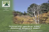 Výročná správa 2007 Annual Report 2007 · non-state foresters in the High and Low Tatras, and the regions of Orava, Kysuce, Považie, Spiš, Liptov and Gemer. It is extremely