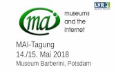 MAI-Tagung 14./15. Mai 2018 · Dieser Vortrag wurde gehalten anlässlich der MAI-Tagung 2018 am 14./15. Mai 2018 im Museum Barberini, Potsdam. Die MAI-Tagung 2018 ist eine Kooperationsveranstaltung