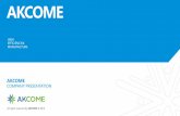 AKCOME · AKCOME Group About AKCOME Group In 2016, AKCOME planned for its strategic transformation to IoE. In 2017, AKCOME started its transformation, and built a network of energy