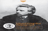 Edvard Grieg’den mektup var! - EMRE ARACI, music historian · Edvard Grieg belki İstanbul’a hiç gelmemişti, ama Boğaz’ın havasını hiç olmazsa bir bestesinde solumaya
