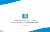 Lattività di audit e di IT audit nelle imprese e nei ... · Funzione di Audit 4 L’attività di audit e di I.T. audit nelle imprese e nei gruppi assicurativi L’ente di controllo