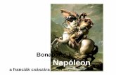 a franciák császára1806: Poroszország megkísérli legyőzni Napóleont a negyedik koalíciós háborúban, de katasztrofális vereséget szenved (Jéna, Auerstadt). Napóleon