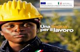 Fondo Asilo Migrazione e Integrazione (FAMI) 2014-2020 O.S. 2 Integrazione/Migrazione ... · 2018-06-22 · Asilo Migrazione e Integrazione - FAMI 246 “Una lingua per il lavoro”