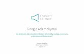 Google Ads mokymai - rocketscience.lt€¦ · Rocket Science Baltics 3. Statistika 4. Pirkėjo kelinė 5. Marketingo piltuvėlis 6. Pirkėjų personos 7. Svarbiausi rodikliai verslui