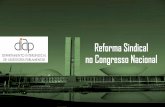 Reforma Sindical no Congresso Nacional - DIAP€¦ · Apresentação A Reforma Trabalhista e Sindical (Lei 13.467/17) pode ser apresentada em três fases de execução. A 1ª fase