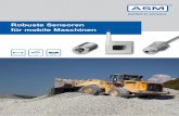 Robuste Sensoren für mobile Maschinen - Home - ASM ASM Automation Sensorik Messtechnik GmbH Am Bleichbach 18 - 24 85452 Moosinning Deutschland Tel. +49 8123 986-0 Fax +49 8123 986-500