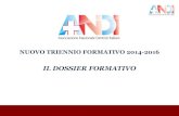 IL DOSSIER FORMATIVO - Andi Sezione di Modena€¦ · Il dossier formativo: fase sperimentale Ogni professionista dal 2 dicembre 2013, può accedere al sito Co.Ge.A.P.S. per: Visualizzare