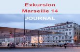Exkursion Marseille 14 JOURNAL - Fachhochschule Erfurt€¦ · Exkursion nach Marseille vom 20. bis 24. Mai 2014 Studiengang Stadt- und Raumplanung der Fachhochschule Erfurt. Studierende.