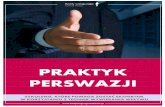 PRAKTYK PERSWAZJI - Body language Institutebodylanguageinstitute.pl/wp-content/uploads/2019/08/PRAKTYK-PER… · jĘzyk korzyŚci rozmÓwcy jak sprawdziĆ, co jest waŻne dla rozmÓwcy