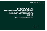 Det nationale program for overvågning af vandmiljø …naturstyrelsen.dk/media/194550/novana2016-programbesk...perioden 2011-2015 foregået en ekstensiv overvågning ét år i perioden