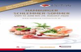 Hamburger ScHlemmer-Sommer...Der Hamburger Schlemmer-Sommer ist die erste gemeinsame Gastronomie-Aktion von über 90 Restaurants aus Hamburg und der Metropolregion unter der Schirmherrschaft