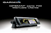 GPSMAP serie 700 Manuale Utente - Accessori Nautici€¦ · Manuale Utente del dispositivo GPSMAP serie 700 i Introduzione Introduzione ATTENZIONE Per avvisi sul prodotto e altre
