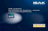 IKAS evolution - IBAK · Bedienkonzept einer Softwareplattform Das IKAS evolution gehört zum IBAK-Software-Portfolio, das auf der neuen Produktreihe mit einem einheitlichem Bedienkonzept