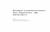 Budget supplémentaire des dépenses (B) 2010-2011 · 2019-09-07 · 8 BUDGET SUPPLÉMENTAIRE DES DÉPENSES (B) 2010-2011 Le Budget supplémentaire des dépenses (B) 2010-2011 fournit