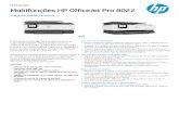 Multifunções HP Of ficeJet Pro 8022 · Ficha técnica Multifunções HP Of ficeJet Pro 8022 Inteligente, simples e produtiva ... Outras informações encontram-se disponíveis durante
