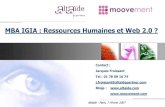 MBA IGIA : Ressources Humaines et Web 2.0€¦ · MBA IGIA : Ressources Humaines et Web 2.0 ? Altaïde Mission Aider les sociétés high tech dans les domaines recrutement et RH à