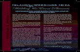 SLAND WEDDINGS IBIZA Wedding & Event Planners · Wedding & Event Planners ISLAND WEDDINGS IBIZA Weddings & Specials Zakelijk, actief, chique, romantisch of lekker met z’n twee boho