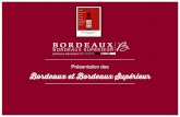 BORDEAUX ET BORDEAUX SUPÉRIEUR · PAGE 3 BORDEAUX ET BORDEAUX SUPÉRIEUR / PRÉAMBULE AU VOYAGE Les Bordeaux et Bordeaux supérieur, 55% du vignoble girondin, 7 AOP … AOC Bordeaux
