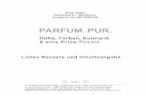 Parfum. Pur....Seite 1 © Buchauszug: Beate Nagel „PARFUM. PUR. Düfte, Farben, Kulinarik & eine Preise Poesie“, ART PARFUM Verlag, D-87466 Oy-Mittelbergpost@art-parfum.eu / www