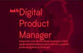 Digital Product Manager · Cambiamos el mindset hacia la experimentación como modo de vida del Product Manager. Product Development III Del producto a los equipos ... Por qué el