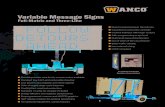 Variable Message Signs - Wanco Inc. · Better traffic visibility Less external wiring NTCIP compliant Durable powder-coat finish, custom colors available Standard tow hitch and removable